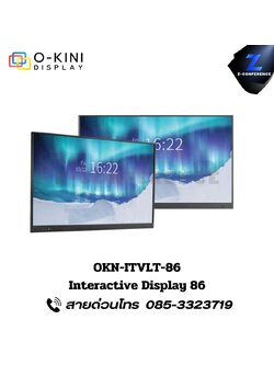 O-KINI OKN-ITVLT-86 LED INTERACTIVE TOUCHSCREEN 86" จอทัชสกรีน จออัจฉริยะ จอสัมผัส จอtouchscreen จอled