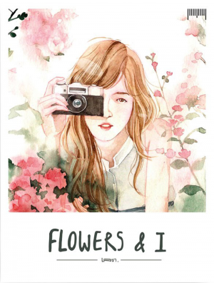 Flowers & I