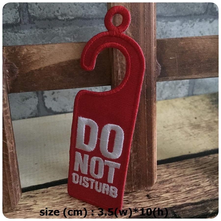 ป้าย Do not disturb ตัวรีดติดเสื้อ อาร์มรีด อาร์มปัก ตกแต่งเสื้อผ้า หมวก กระเป๋า แจ๊คเก็ตยีนส์ Quote Embroidered Iron on Patch
