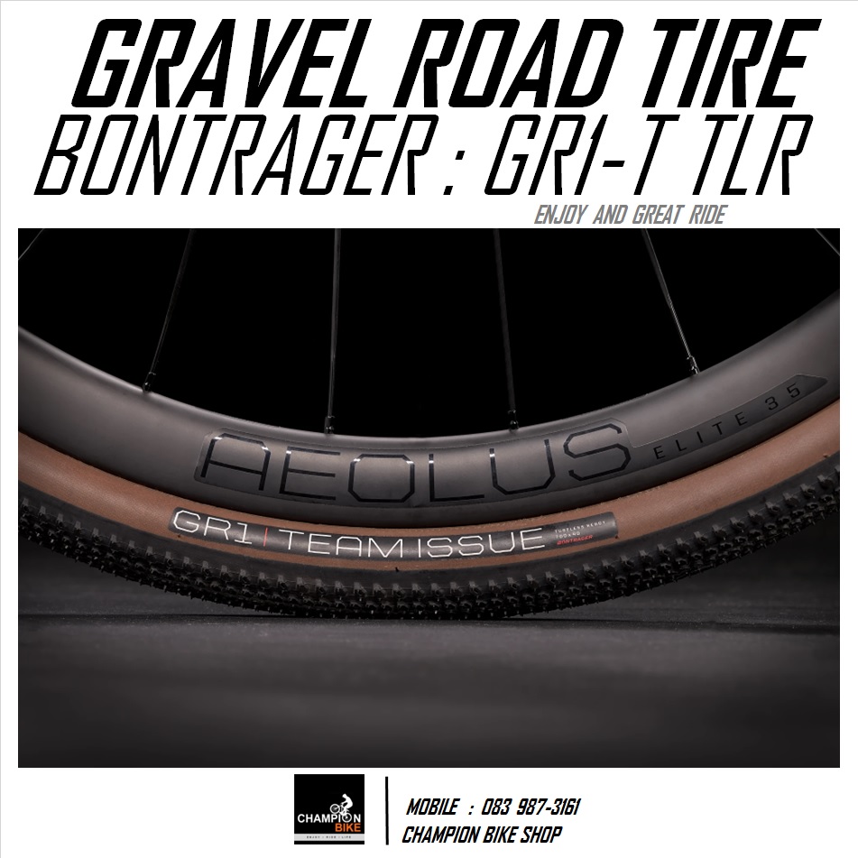 ยางกราเวล BONTRAGER : GR1 700x40 TLR TEAM ISSUE GRAVEL ROAD TIRE ขอบพับ