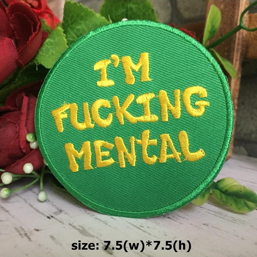 I'm Mental แนวๆ จิตๆ ตัวรีดติดเสื้อ อาร์มรีด อาร์มปัก ตกแต่งเสื้อผ้า หมวก กระเป๋า แจ๊คเก็ตยีนส์ Quote Embroidered Iron on Patch