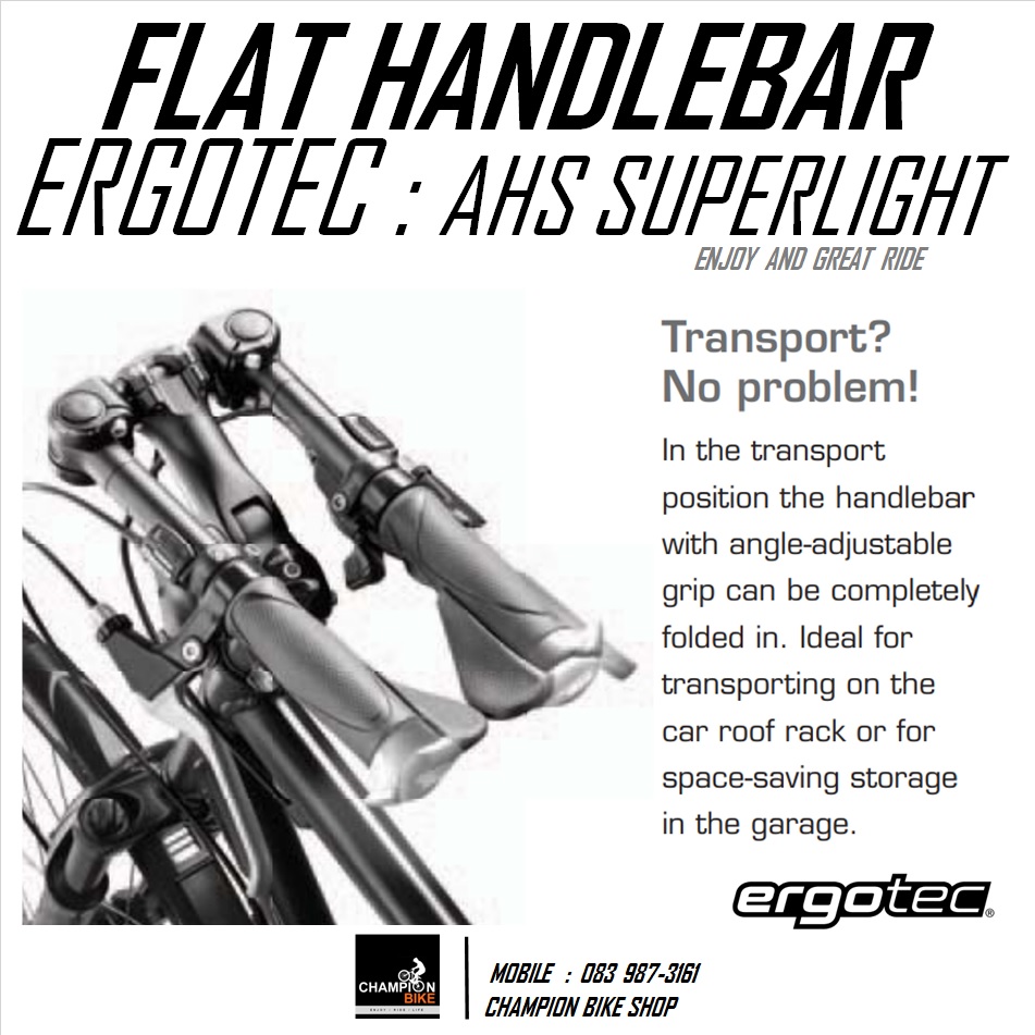 แฮนด์ตรง ปรับองศาได้ พับเก็บได้ ERGOTEC : AHS SUPERLIGHT ADJUSTABLE FLAT HANDLEBAR 25.4