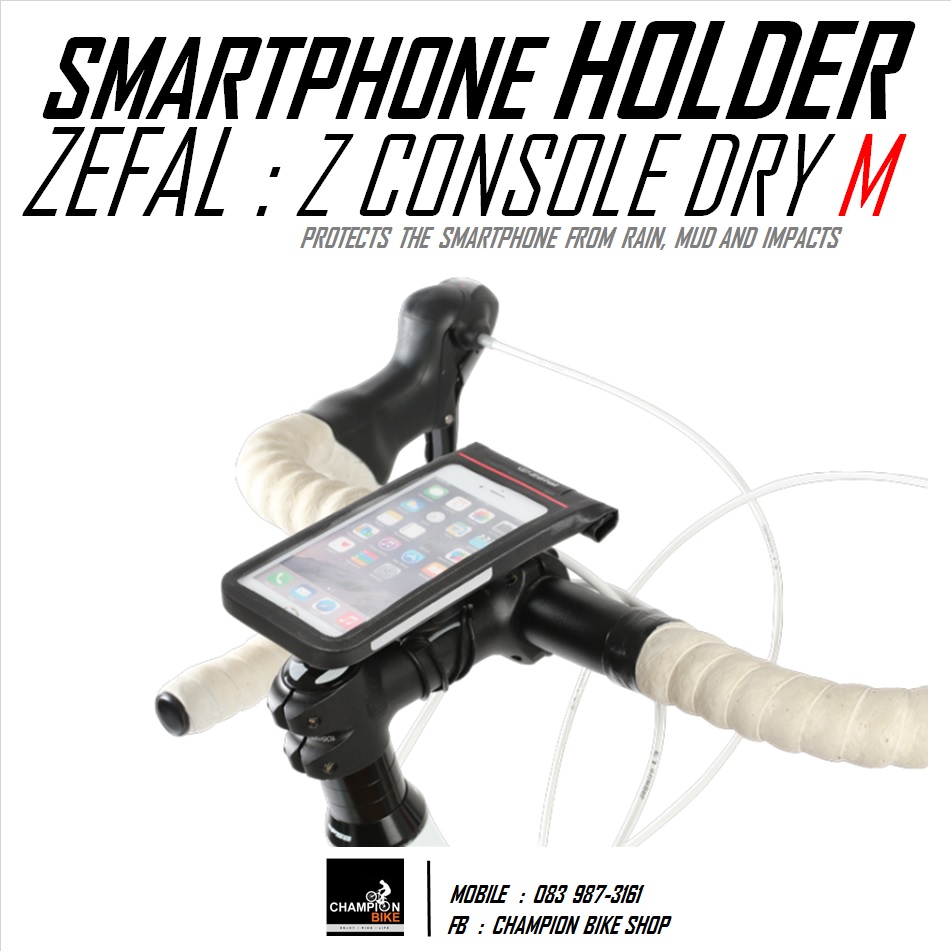 ที่ยึดมือถือติดแฮนด์จักรยาน แบบซองกันน้ำ ZEFAL : Z CONSOLE DRY M SMARTPHONE HOLDER " SIZE M "