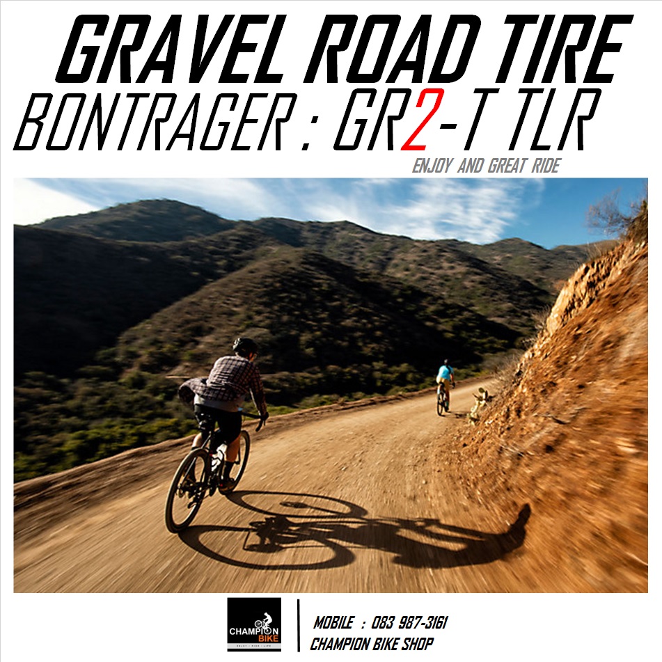 ยางกราเวล BONTRAGER : GR2 700x40 TLR TEAM ISSUE GRAVEL ROAD TIRE ขอบพับ
