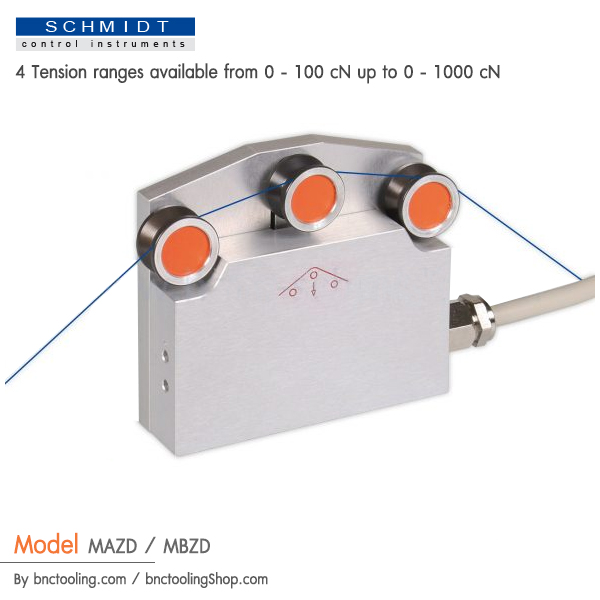 SCHMIDT,4 Tension ranges available from 0 - 100 cN up to 0 - 1000 cN,MAZD / MBZD