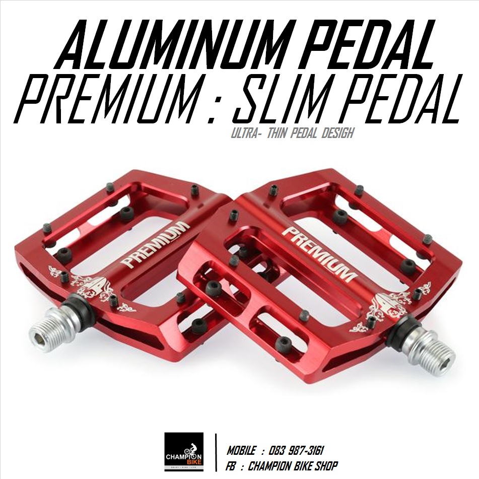 บันไดจักรยาน PREMIUM : ALUMINUM SLIM PEDAL