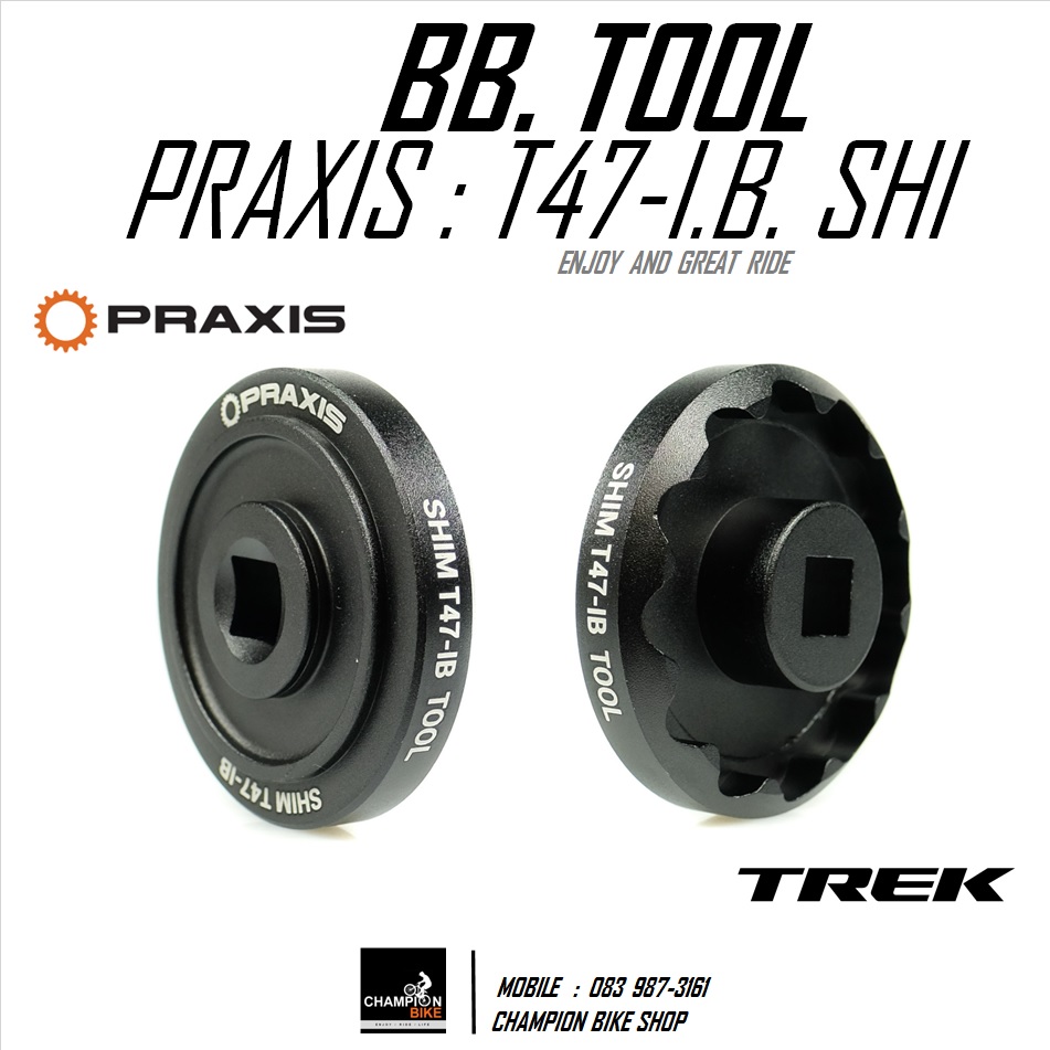 เครื่องมือถอด-ใส่กะโหลก T47 PRAXIS : TP-2400 T47 INTERNAL BEARING SHIMANO BOTTOM BRACKET TOOL