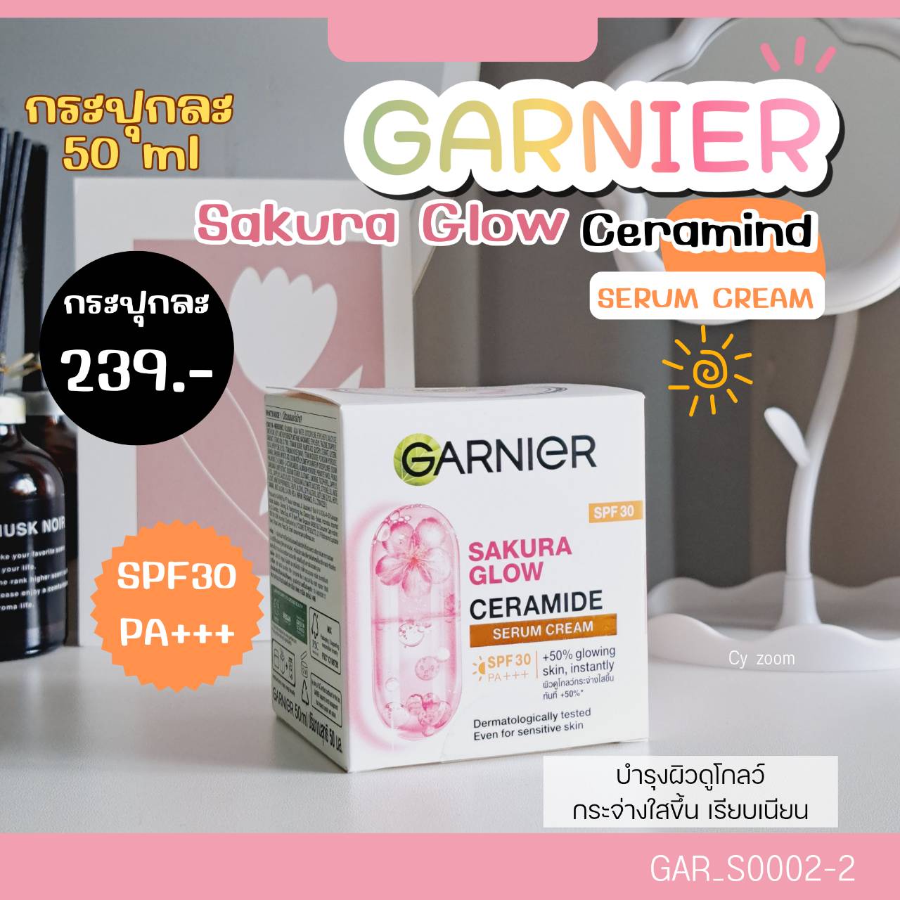 💗 Garnier Sakura Glow Ceramide Serum Cream SPF30 Pa+++ 50 ml