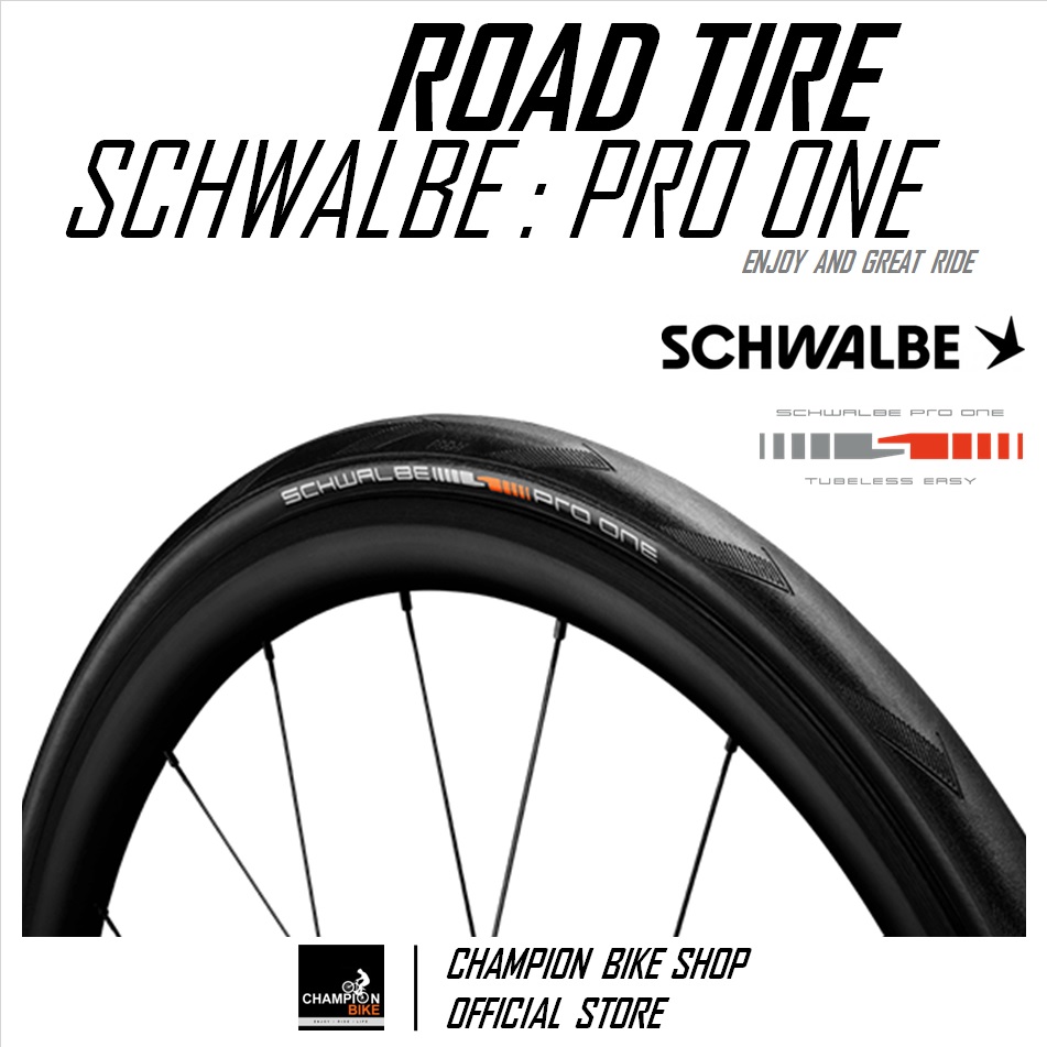 ยางเสือหมอบ700x25 700x28 SCHWALBE : PRO ONE TUBELESS 700x25 700x28 ROAD BIKE TIRE ขอบพับ