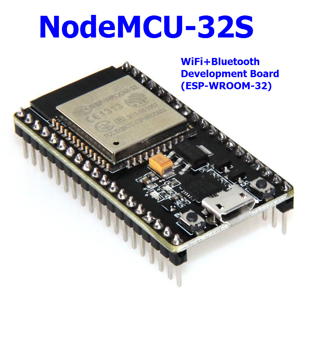 NodeMCU-32S WiFi+Bluetooth Development Board (ESP-WROOM-32)