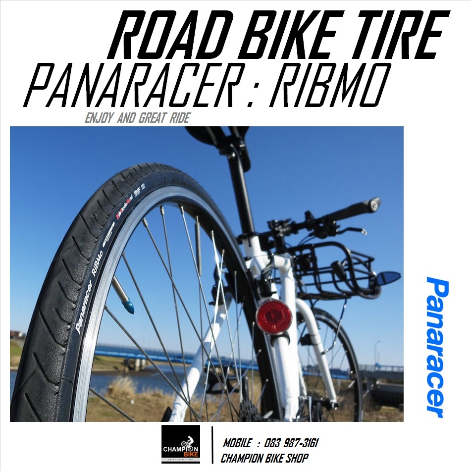ยางเสือหมอบ มีกันหนาม PANARACER : RIBMO 700x23 / ROAD BIKE TIRE ขอบพับ