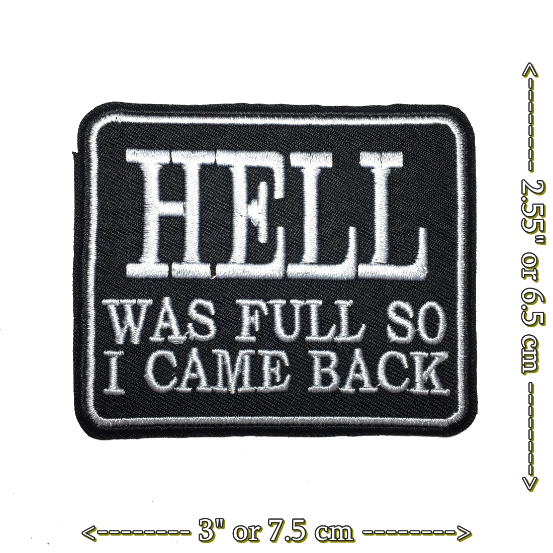 Hell was Full so i come back ตัวรีดติดเสื้อ อาร์มรีด อาร์มปัก ตกแต่งเสื้อผ้า หมวก กระเป๋า แจ๊คเก็ตยีนส์ Quote Embroidered Iron on Patch