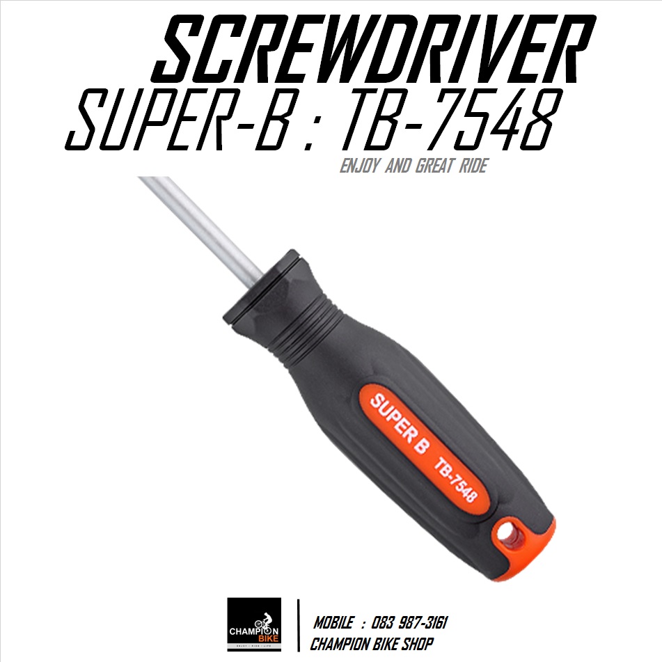 ไขควงแบน *เบอร์ 6* SUPER-B : TB-7548 SCREWDRIVER SLOTTED 6 / LENGHTH 100mm BIKE TOOL