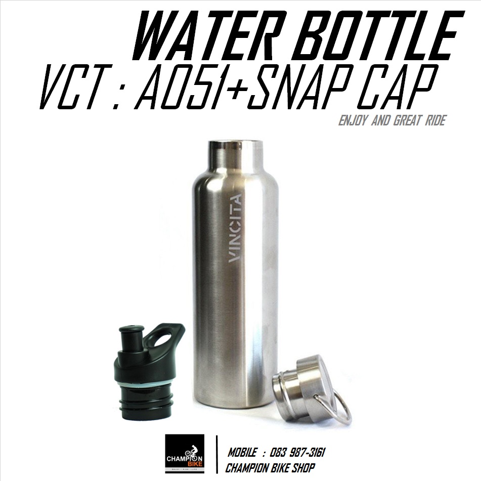 ขวดน้ำสแตนเลส แบบเก็บความเย็น VINCITA : A051 STANLESS STEEL WATER BOTTLE 800 ml. + A049 SNAP CAP