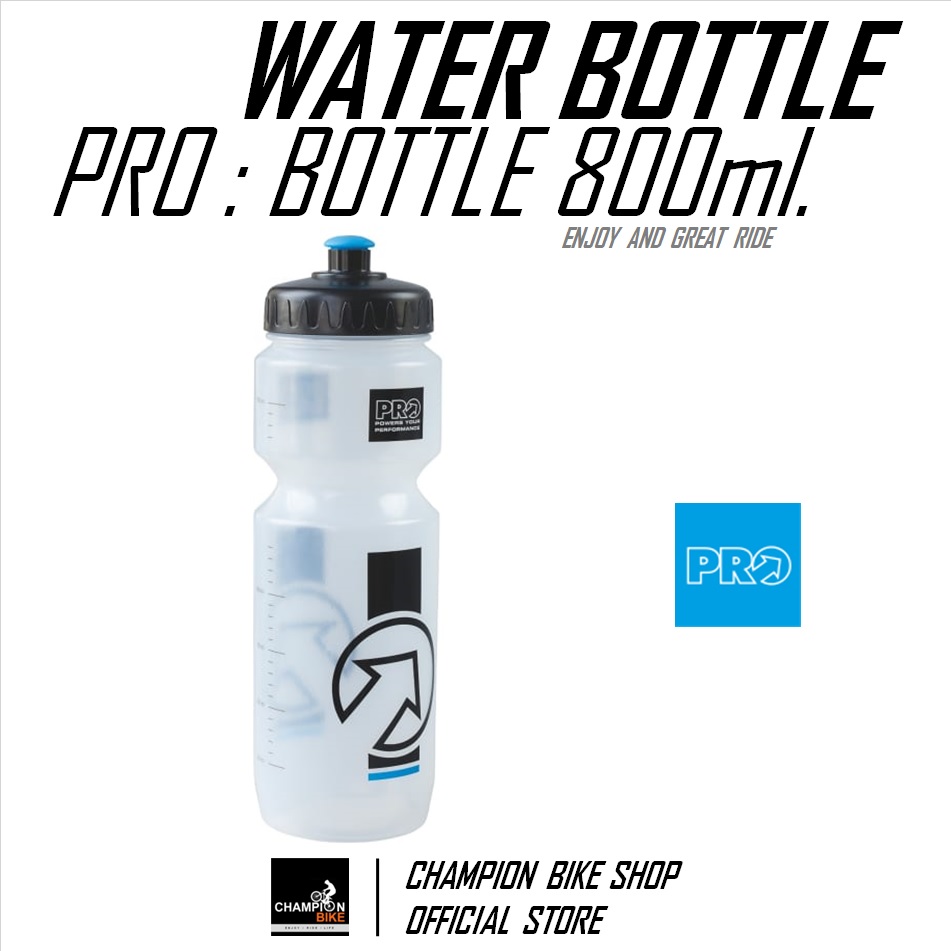ขวดน้ำจักรยาน PRO : 800ml. BIKE WATER BOTTLE