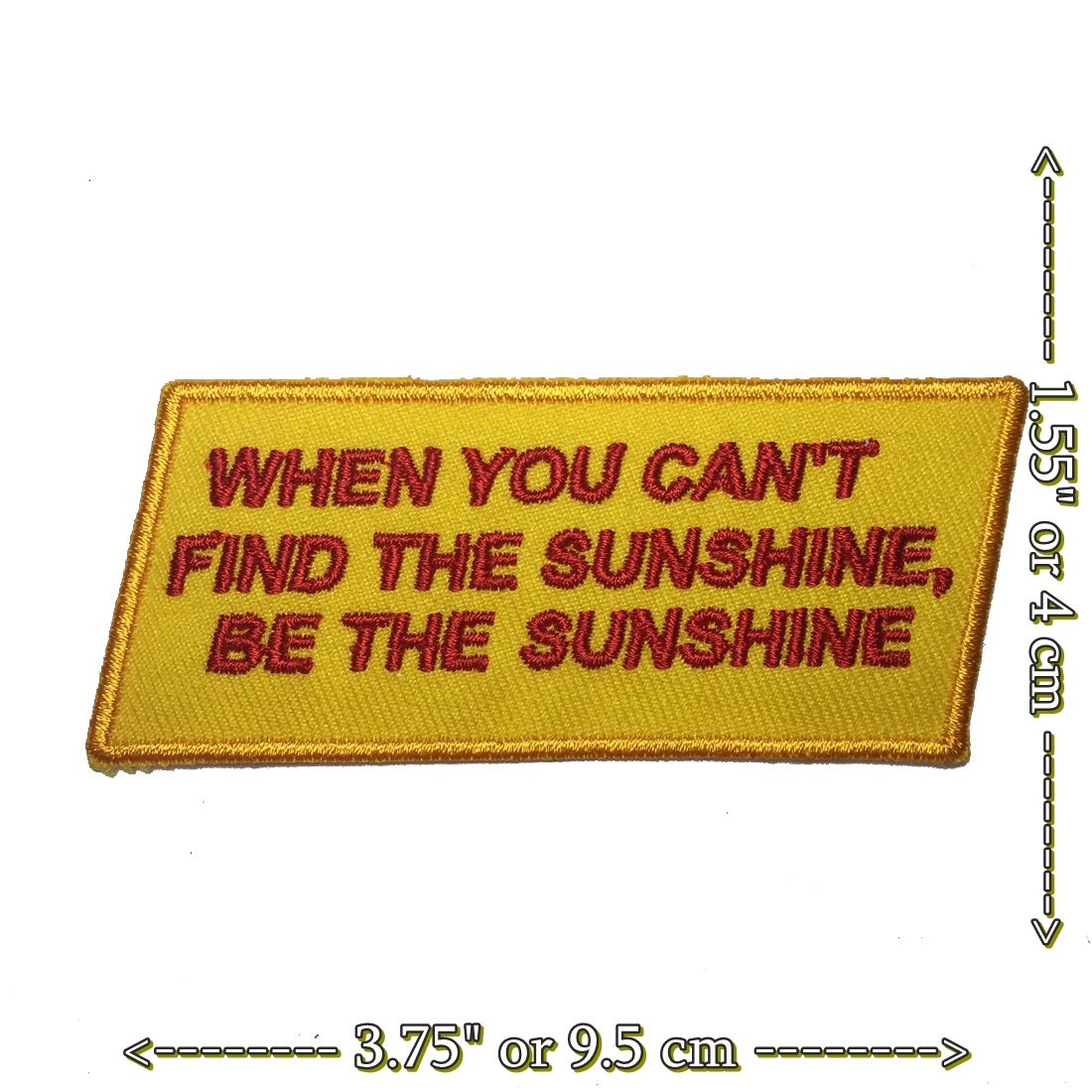 When You can't find a sunshine, Be a Sunshine ตัวรีดติดเสื้อ อาร์มรีด อาร์มปัก ตกแต่งเสื้อผ้า หมวก กระเป๋า แจ๊คเก็ตยีนส์ Quote Embroidered Iron on Patch