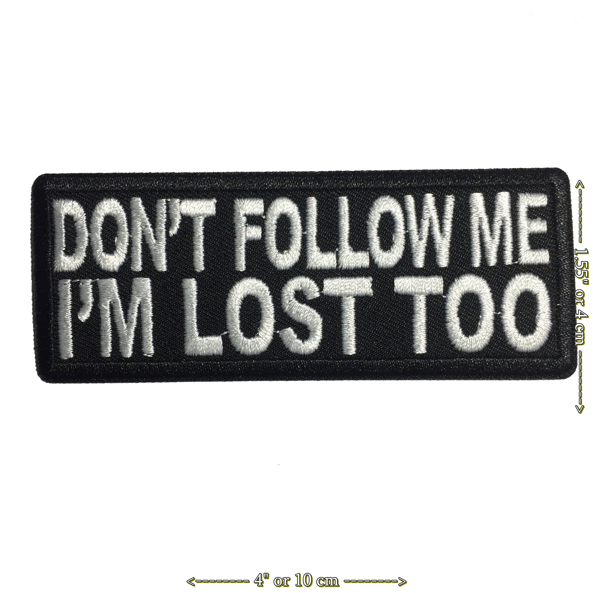 Don't Follow me I'm lost too ตัวรีดติดเสื้อ อาร์มรีด อาร์มปัก ตกแต่งเสื้อผ้า หมวก กระเป๋า แจ๊คเก็ตยีนส์ Quote Embroidered Iron on Patch