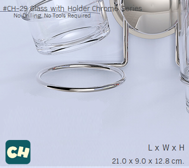 CH-29 แก้วคู่ พร้อมที่ยึด รุ่น Chrome Series ไม่ต้องเจาะผนัง