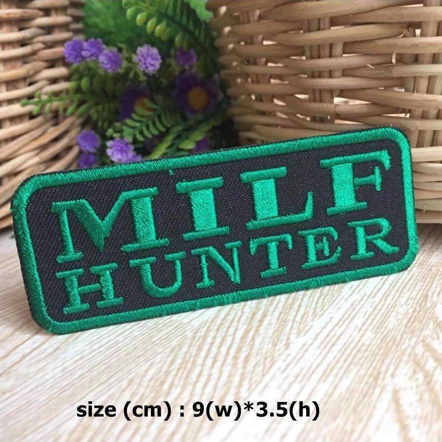MILF Hunter ตัวรีดติดเสื้อ อาร์มรีด อาร์มปัก ตกแต่งเสื้อผ้า หมวก กระเป๋า แจ๊คเก็ตยีนส์ Quote Embroidered Iron on Patch