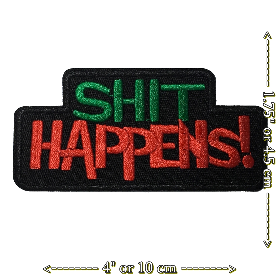 Shit Happens! ตัวรีดติดเสื้อ อาร์มรีด อาร์มปัก ตกแต่งเสื้อผ้า หมวก กระเป๋า แจ๊คเก็ตยีนส์ Quote Embroidered Iron on Patch