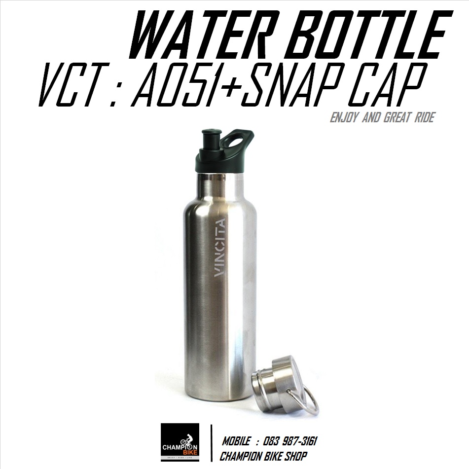 ขวดน้ำสแตนเลส แบบเก็บความเย็น VINCITA : A051 STANLESS STEEL WATER BOTTLE 800 ml. + A049 SNAP CAP