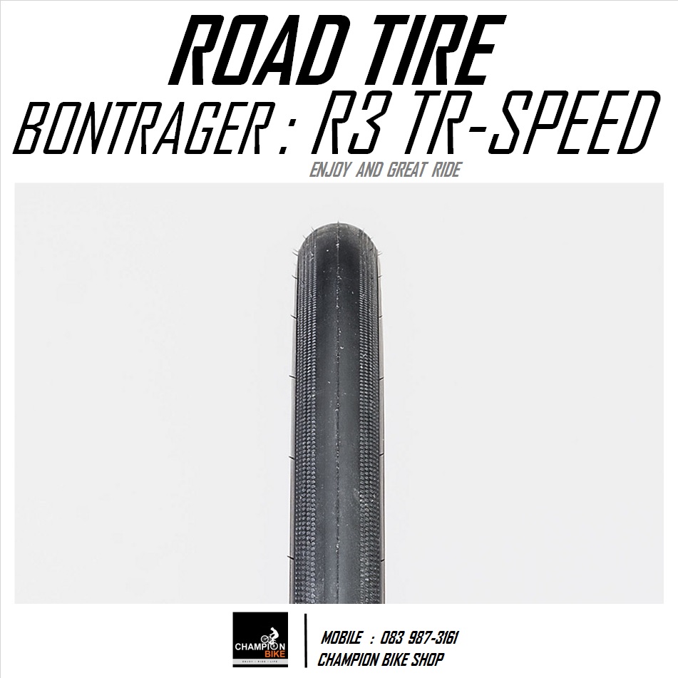 ยางเสือหมอบ BONTRAGER : R3 TR-SPEED HCL ROAD BIKE TIRE