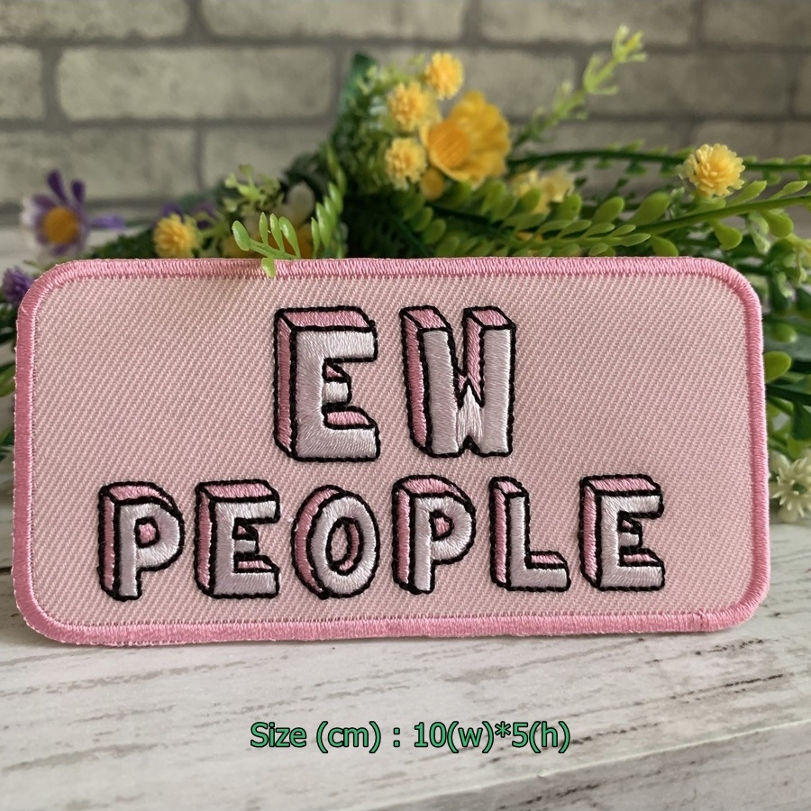 Ew People ตัวรีดติดเสื้อ อาร์มรีด อาร์มปัก ตกแต่งเสื้อผ้า หมวก กระเป๋า แจ๊คเก็ตยีนส์ Quote Embroidered Iron on Patch