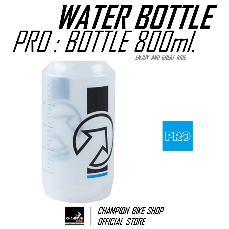 ขวดน้ำจักรยาน PRO : 800ml. BIKE WATER BOTTLE