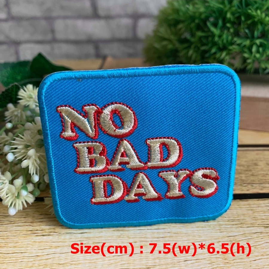 No Bad Days Positive Vibes ตัวรีดติดเสื้อ อาร์มรีด อาร์มปัก ตกแต่งเสื้อผ้า หมวก กระเป๋า แจ๊คเก็ตยีนส์ Quote Embroidered Iron on Patch