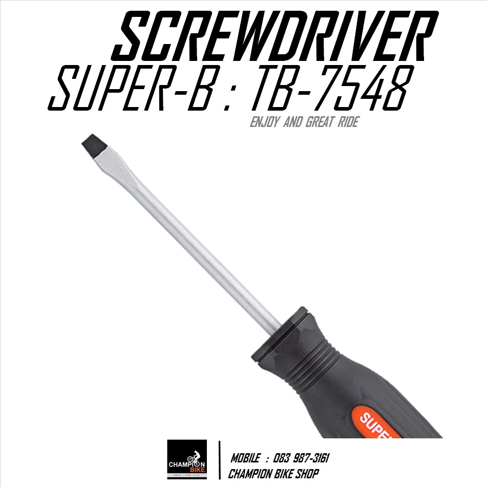 ไขควงแบน *เบอร์ 6* SUPER-B : TB-7548 SCREWDRIVER SLOTTED 6 / LENGHTH 100mm BIKE TOOL