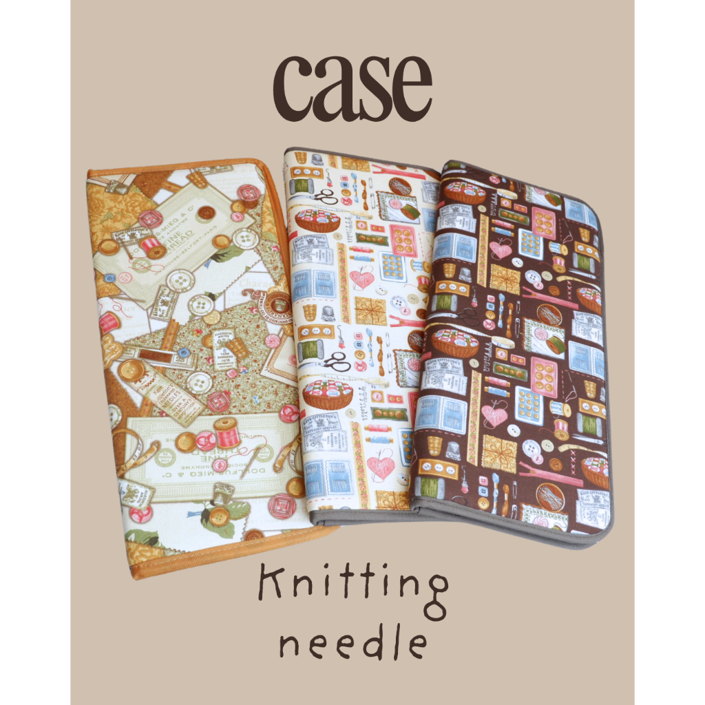 knitting needle case - กระเป๋าเก็บเข็มนิตติ้งอเนกประสงค์