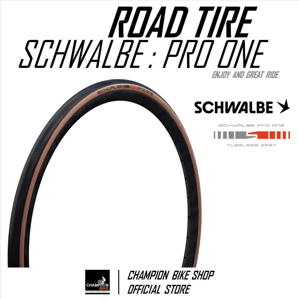 ยางเสือหมอบ700x25 700x28 SCHWALBE : PRO ONE TUBELESS 700x25 700x28 ROAD BIKE TIRE ขอบพับ สีดำ-แก้มน้ำตาล