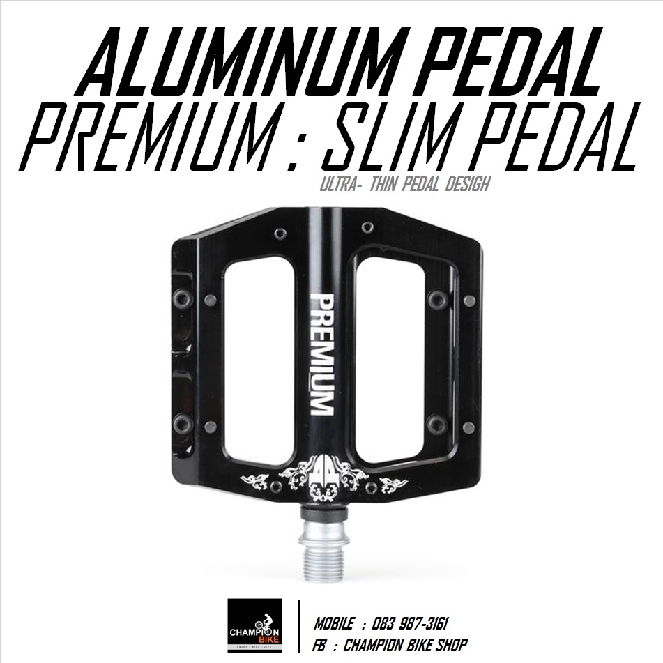 บันไดจักรยาน PREMIUM : ALUMINUM SLIM PEDAL