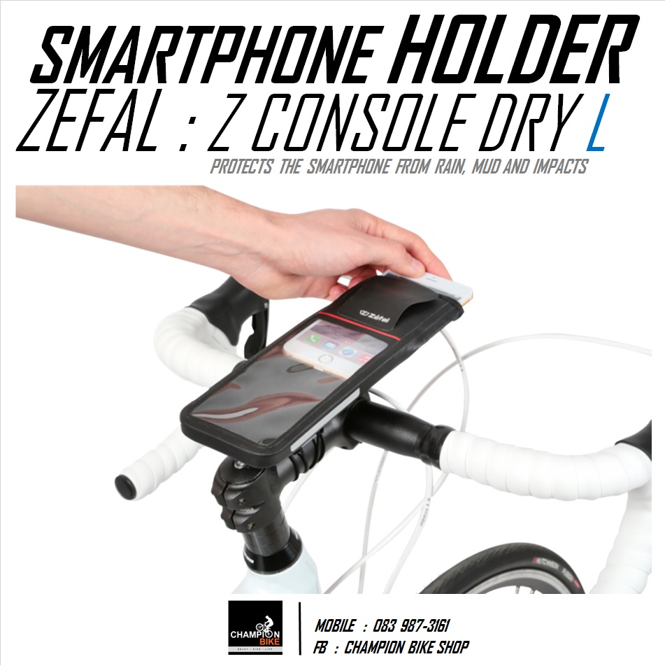 ที่ยึดมือถือติดแฮนด์จักรยาน แบบซองกันน้ำ ZEFAL : Z CONSOLE DRY L SMARTPHONE HOLDER " SIZE L "