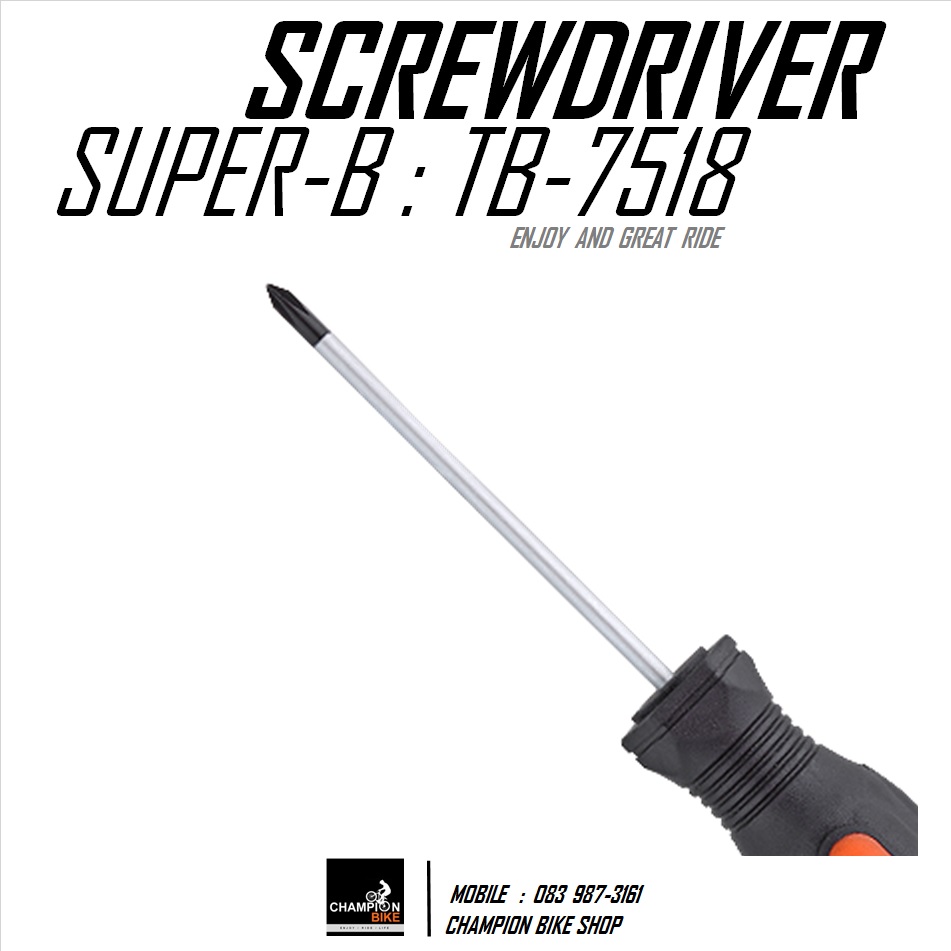 ไขควงแฉก *เบอร์ 0* SUPER-B : TB-7518 SCREWDRIVER PHILLIPS 0 / LENGHTH 75mm BIKE TOOL