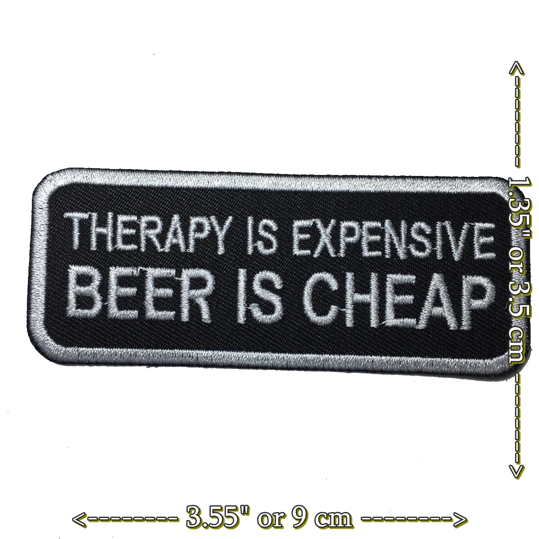 Therapy is Expensive Beer is Cheap ตัวรีดติดเสื้อ อาร์มรีด อาร์มปัก ตกแต่งเสื้อผ้า หมวก กระเป๋า แจ๊คเก็ตยีนส์ Quote Embroidered Iron on Patch