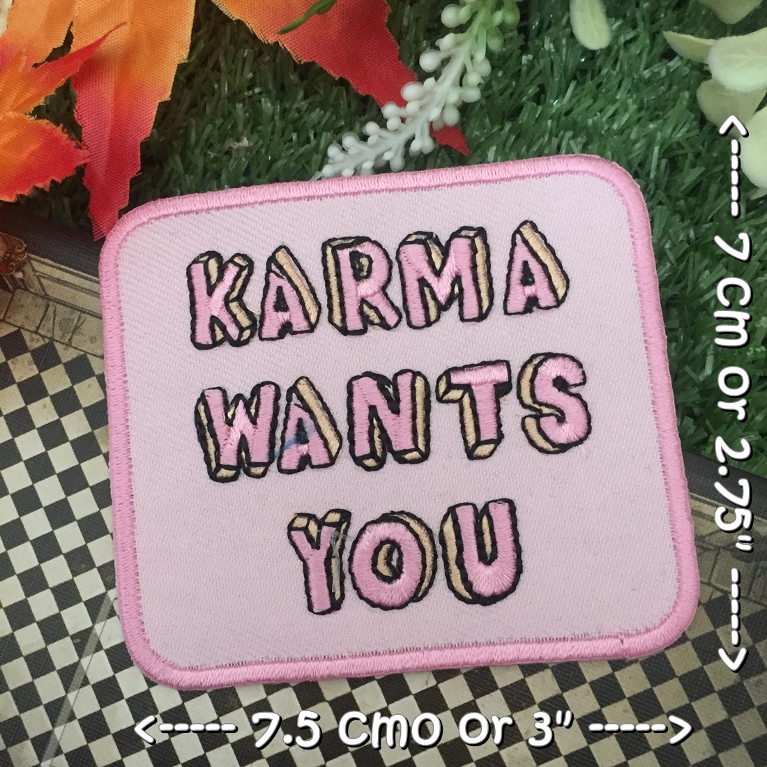 Karma wants You ตัวรีดติดเสื้อ อาร์มรีด อาร์มปัก ตกแต่งเสื้อผ้า หมวก กระเป๋า แจ๊คเก็ตยีนส์ Quote Embroidered Iron on Patch