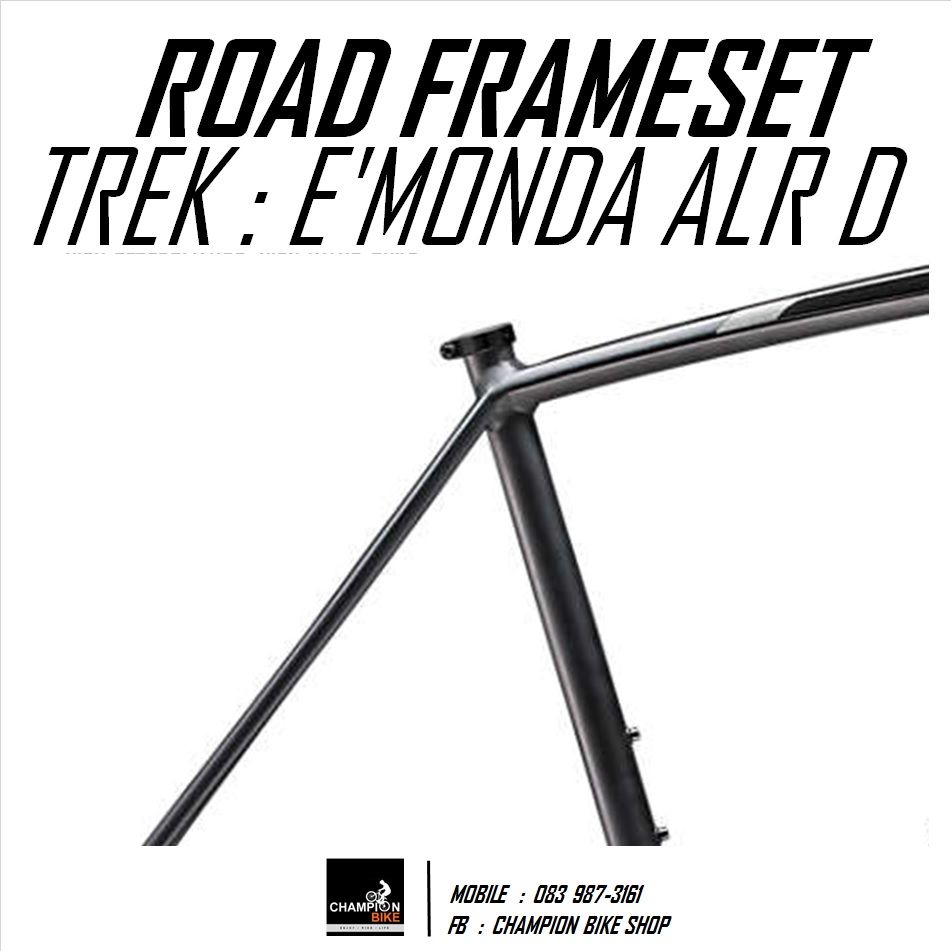 เฟรมเสือหมอบ TREK : E'MONDA ALR DISC ROAD FRAMESET - 2019