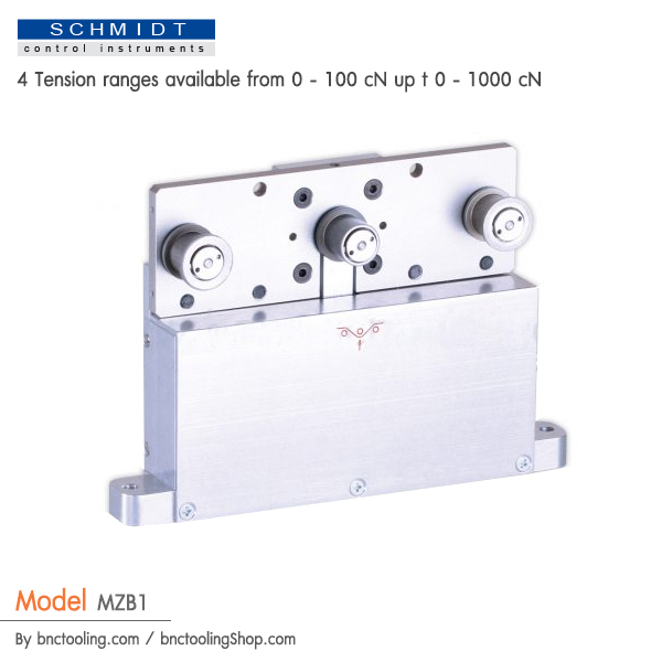SCHMIDT,4 Tension ranges available from 0 - 100 cN up t 0 - 1000 cN,MZB1