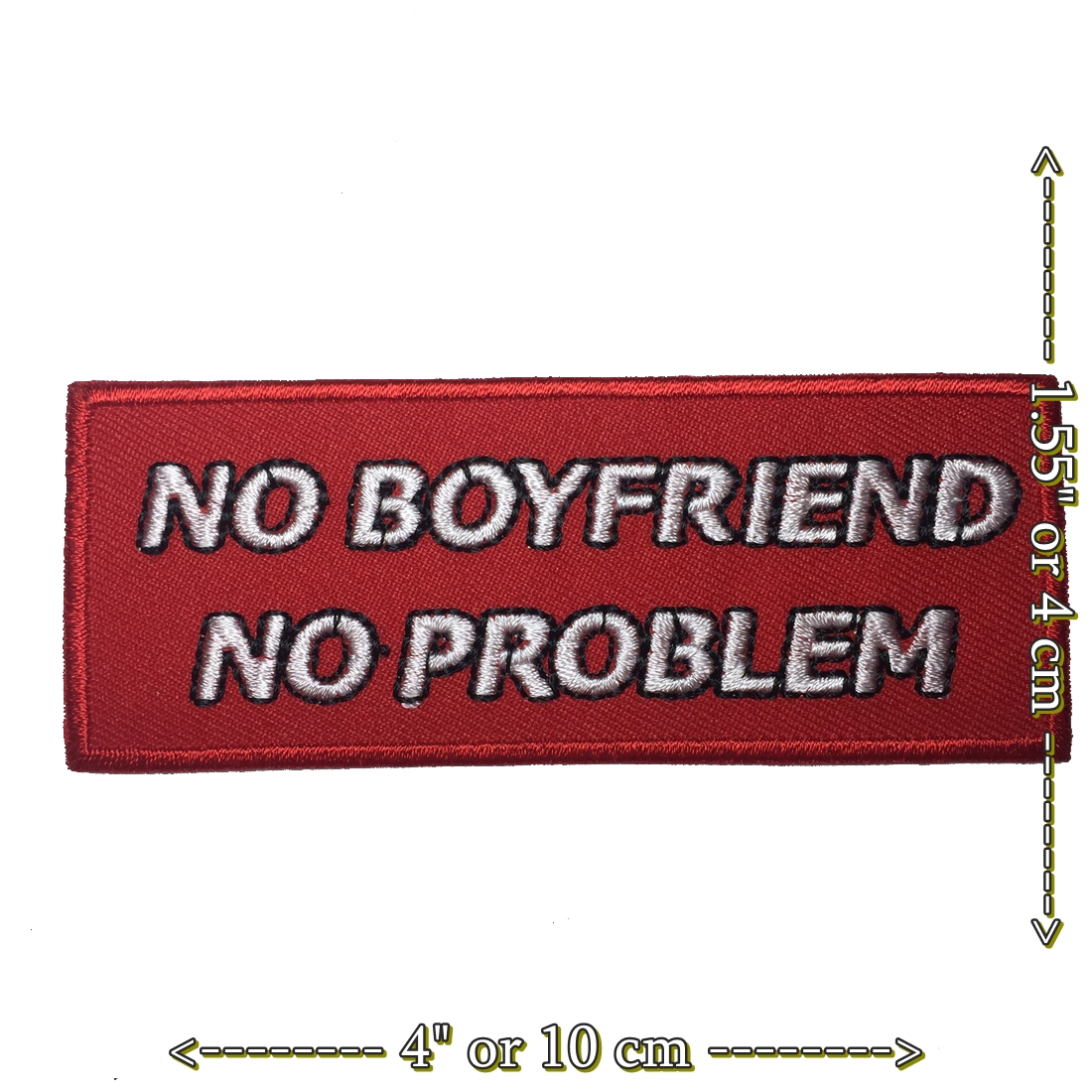 No Boyfriend No Problem ตัวรีดติดเสื้อ อาร์มรีด อาร์มปัก ตกแต่งเสื้อผ้า หมวก กระเป๋า แจ๊คเก็ตยีนส์ Quote Embroidered Iron on Patch