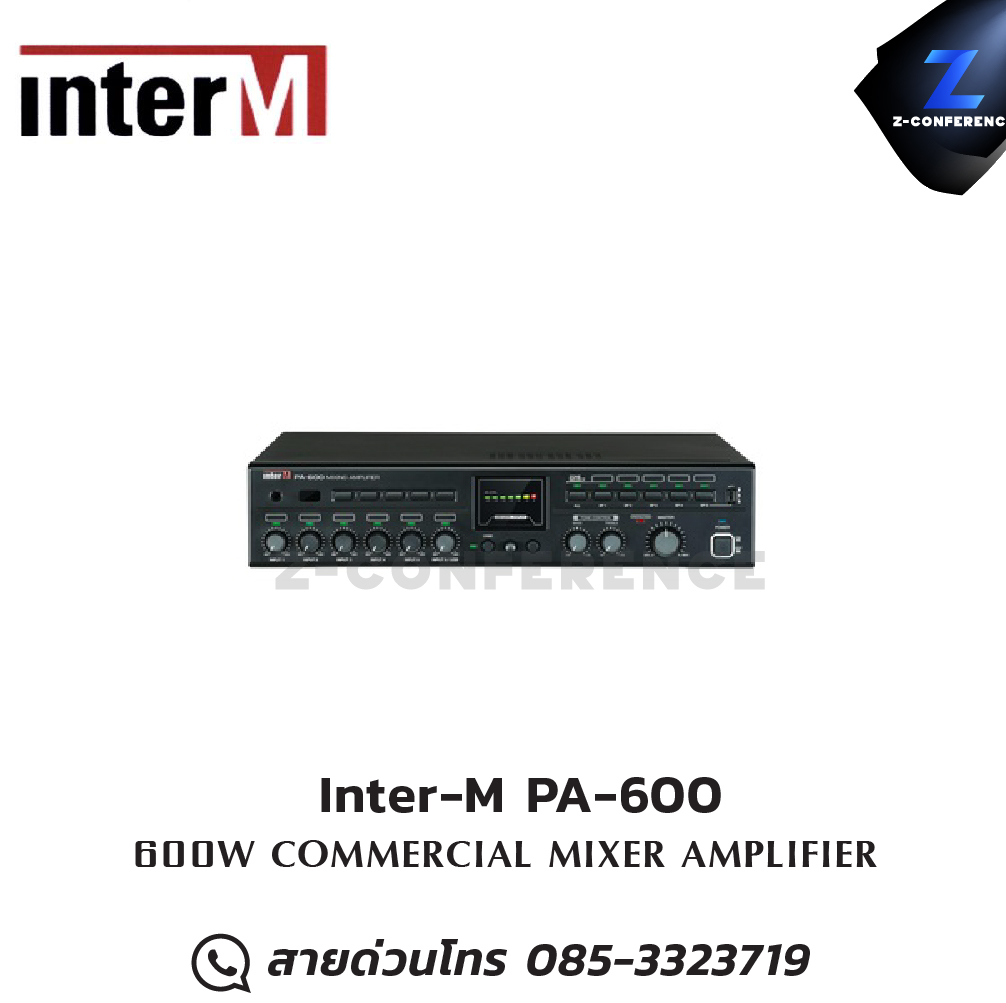 Inter-M PA-600 MIXER AMPLIFIER 600W มิกเซอร์ , mixer , มิกเครื่องเสียง , มิกเซอร์ดิจิตอล , มิ๊กดิจิตอล , แอมป์ , amplifier, power amp, power amplifier