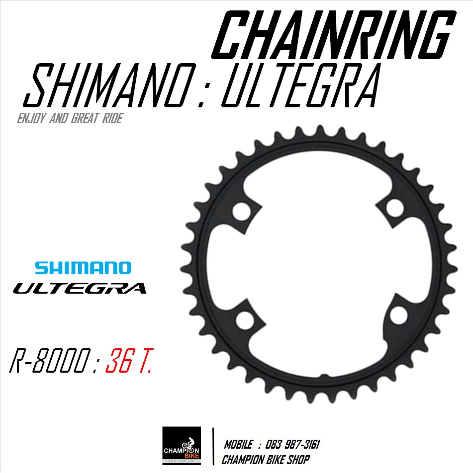ใบจานหน้า SHIMANO : ULTEGRA FC-R8000 36 ฟัน CHAINRING 36T. / 110 BCD