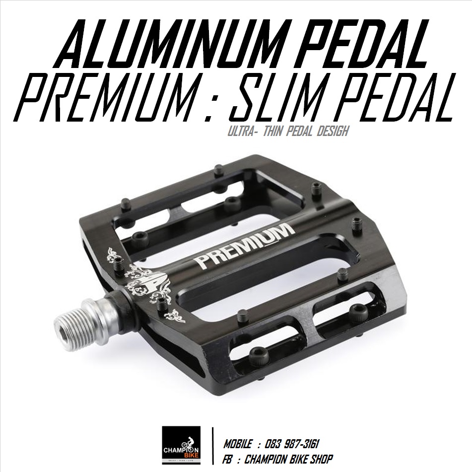 บันไดจักรยาน PREMIUM : ALUMINUM SLIM PEDAL