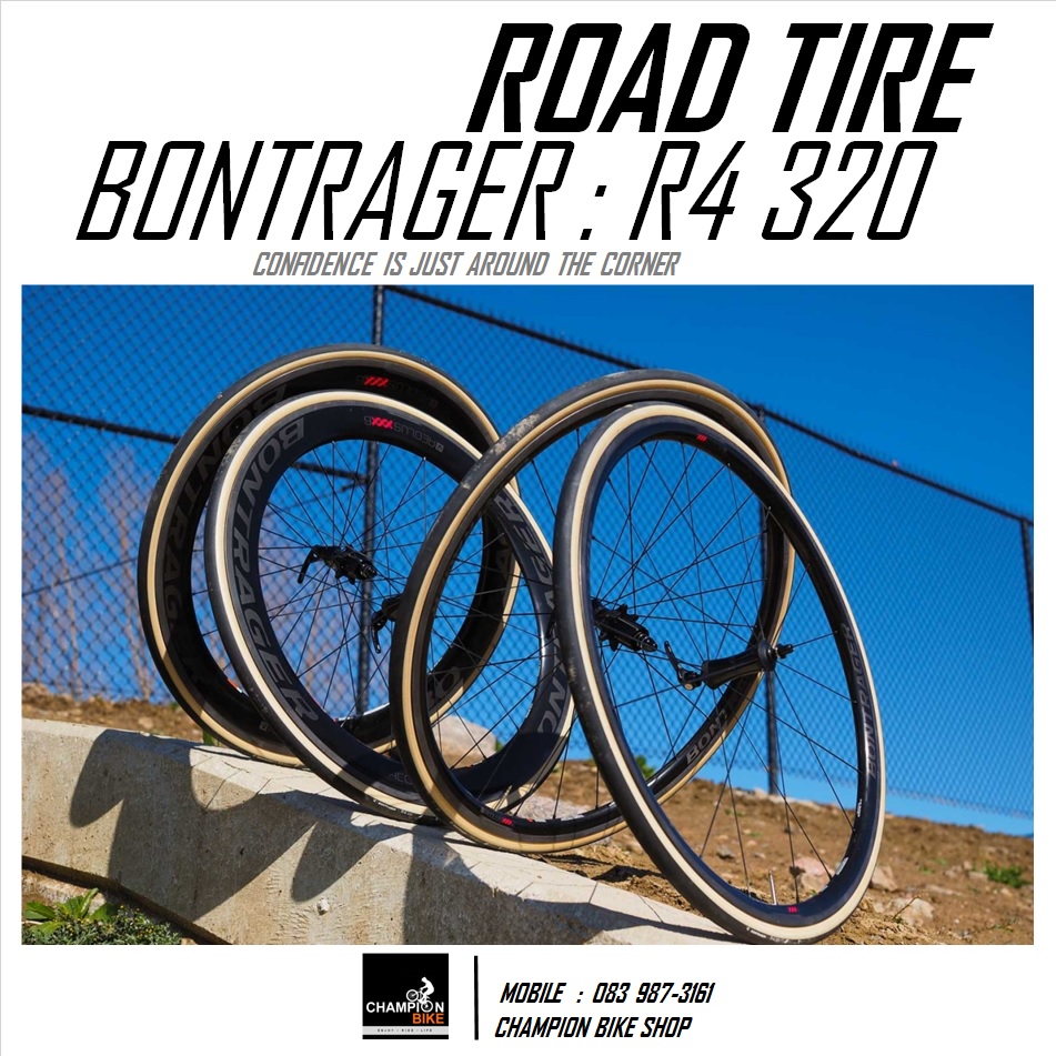 ยางเสือหมอบ BONTRAGER : R4 320 ROAD TIRE ขอบงัด แก้มแก้ว