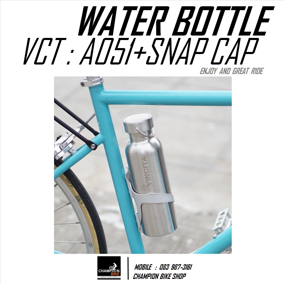ขวดน้ำสแตนเลส แบบเก็บความเย็น VINCITA : A051 STANLESS STEEL WATER BOTTLE 800 ml. + A049 SNAP CAP
