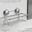 CH-25 ชั้นวางสแตนเลส สี่เหลี่ยม ไม่ต้องเจาะผนัง - Square Stainless Shelf